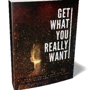 Get What You Really Want Ebook