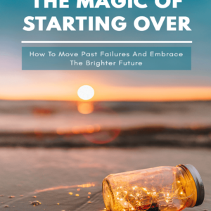 The Magic Of Starting Over Ebook & Resources