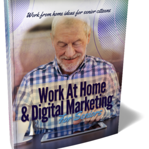 Work At Home & Digital Marketing For Seniors - Resource Report ebook