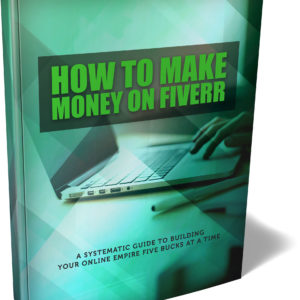 How To Make Money On Fiverr Ebook